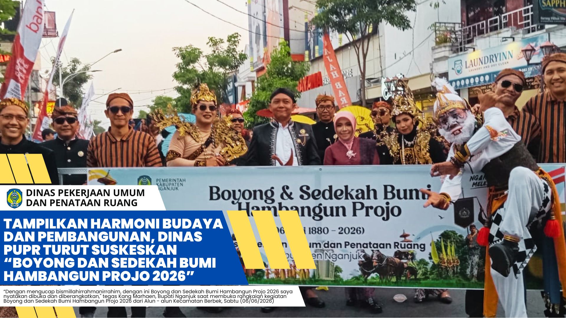 Tampilkan Harmoni Budaya dan Pembangunan, Dinas PUPR Turut Suskeskan “Boyong dan Sedekah Bumi Hambangun Projo 2026”